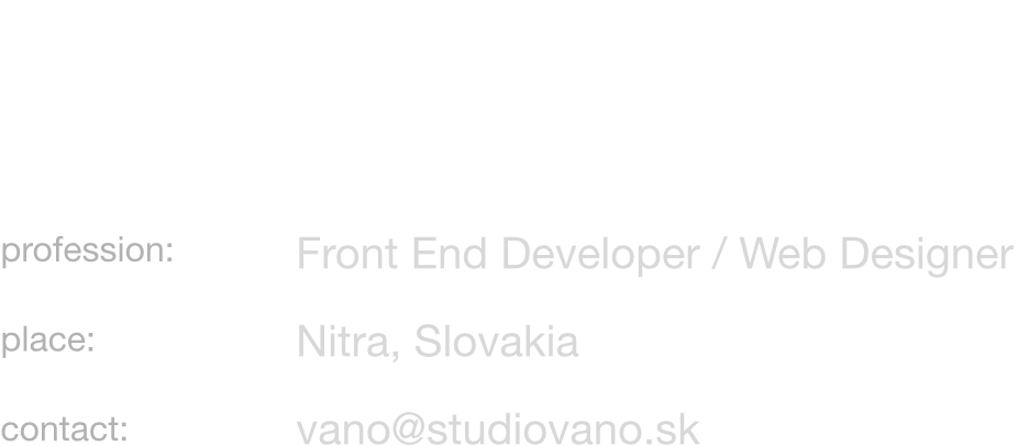 Miroslav Vaňo - Front End Developer and Web Designer in Nitra Slovakia